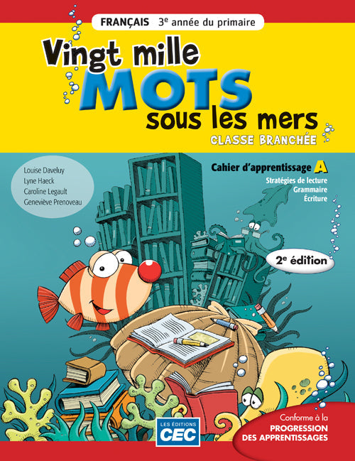 Vingt mille mots sous les mers|5e année - Cahiers d'activités A/B, 2e Éd. (Incluant le carnet des savoirs) - Cahier numérique gratuit avec l'accès enseignant