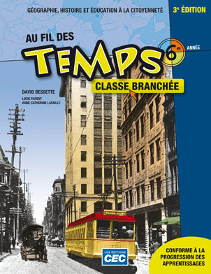 Au fil des temps|6e année - Cahier d'apprentissage, 3e Éd.Cahier numérique gratuit avec l'accès enseignant