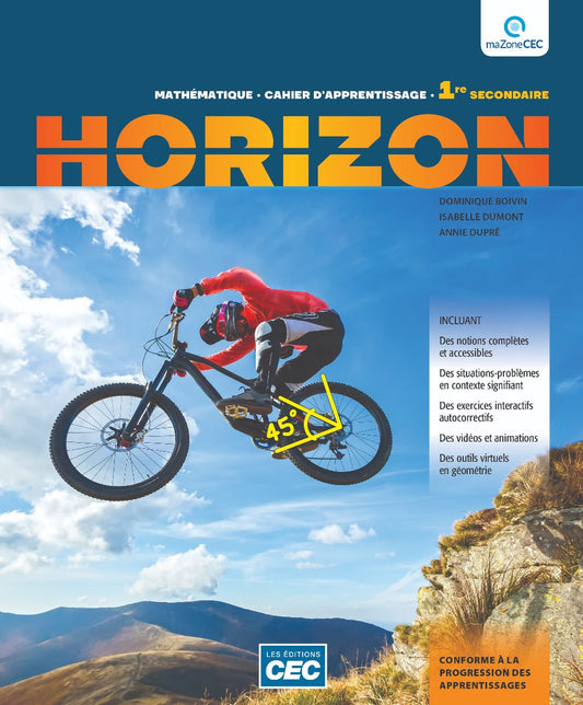 Horizon1re secondaire - Cahier d'apprentissage (incluant les exercices interactifs)Cahier d'apprentissage 1 1re secondaire Version papier