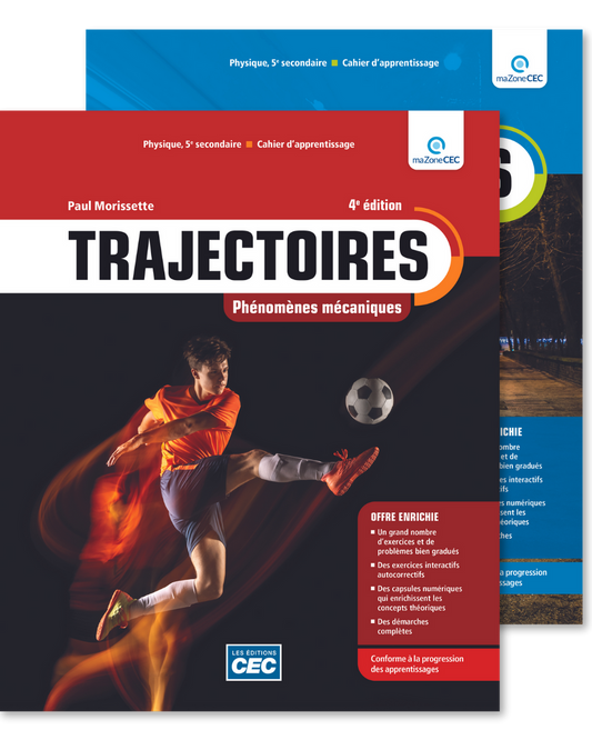 Trajectoires Optiques et Mécaniques 4e Éd.Ensemble de 2 cahiers d'apprentissage, version papier avec accès numérique - 1 an (incluant les exercices interactifs)Cahiers d'apprentissage 5e secondaire Ensemble papier et numérique - 1 an